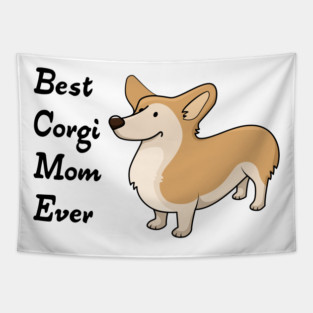 Best Corgi Mom Ever Tapestry
