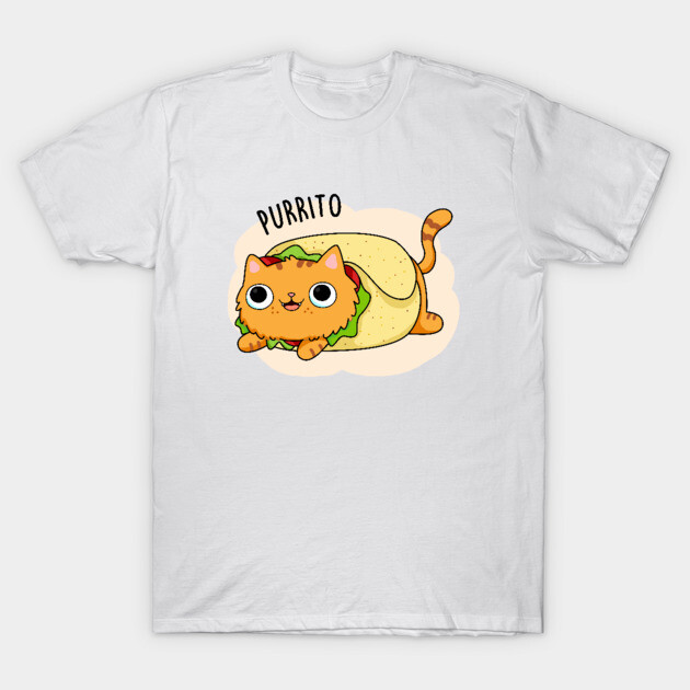 Purrito Cute Burrito Cat Pun Burrito T-Shirt TeePublic