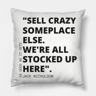 Movie Quotes: As Good As It Gets Pillow