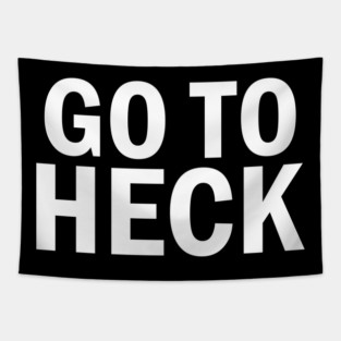 Go to heck Tapestry