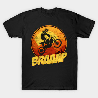 Off Road Motocross Dirt Bike Gift Dirtbike Riders Brap T-Shirt