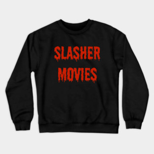 Slasher Movies Crewneck Sweatshirt