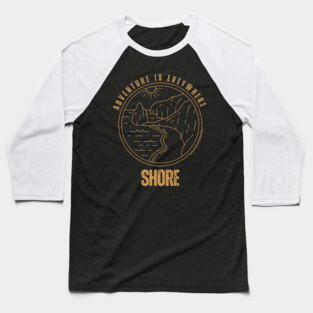 Adventure Is Everywhere - Shore Baseball T-Shirt