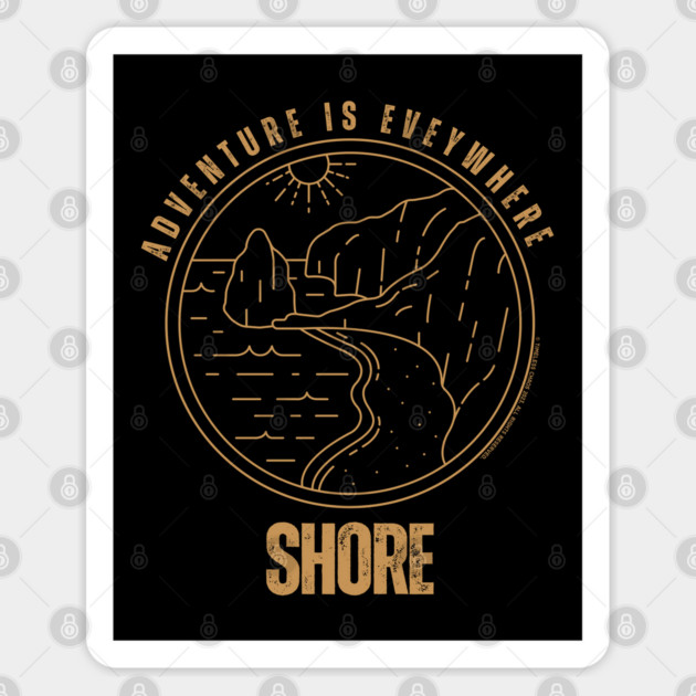 Adventure Is Everywhere - Shore Sticker by Timeless Chaos