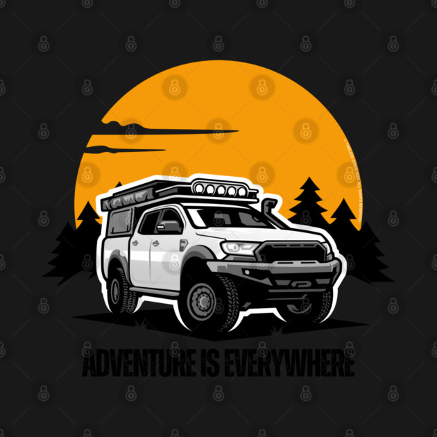 Adventure Is Everywhere - 4WD Camper by Timeless Chaos