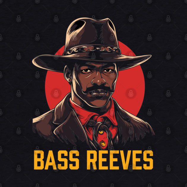 Bass Reeves - The Original Lone Ranger by UrbanLifeApparel