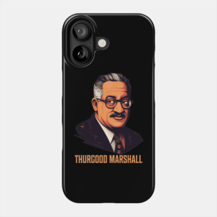 Thurgood Marshall Phone Case