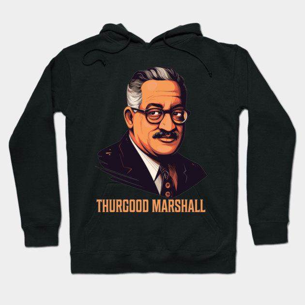 Thurgood Marshall Hoodie by UrbanLifeApparel