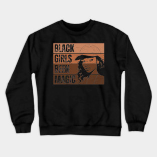 Black Girls Been Magic Crewneck Sweatshirt