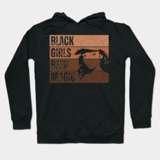 Black Girls Been Magic Hoodie