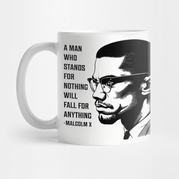A man who stands for nothing will fall for anything. by UrbanLifeApparel