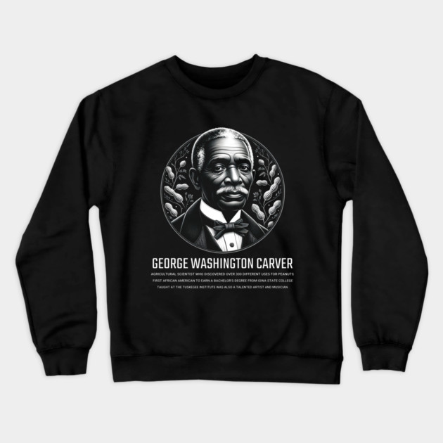 George Washington Carver Crewneck Sweatshirt by UrbanLifeApparel