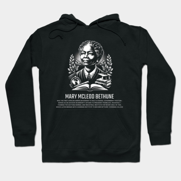 Mary McLeod Bethune Hoodie by UrbanLifeApparel