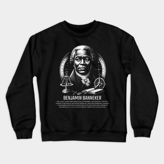 Benjamin Banneker Crewneck Sweatshirt by UrbanLifeApparel