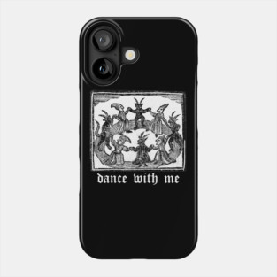 Dance With Me Phone Case