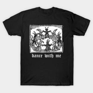 Dance With Me T-Shirt