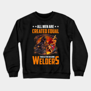 Welder Men Funny Saying Crewneck Sweatshirt
