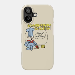 Conjunction Junction - engineer Phone Case