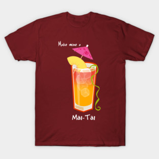 Make mine a Mai-Tai T-Shirt