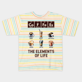 CoFFeEs: The Elements of Life with different coffee styles Kids T-Shirt