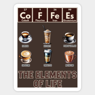 CoFFeEs: The Elements of Life with different coffee styles Sticker