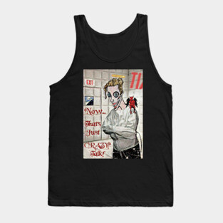 Now... That's Just Crazy Talk! Tank Top