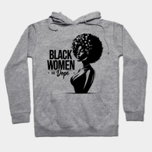 Black Women Are Dope Hoodie