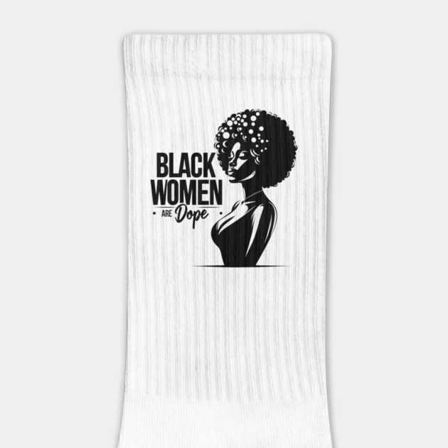Black Women Are Dope by UrbanLifeApparel