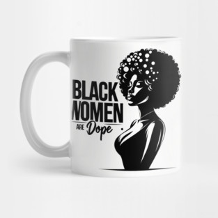 Black Women Are Dope Mug