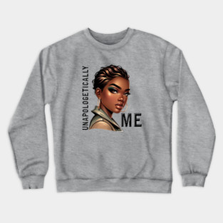 Unapologetically Me Crewneck Sweatshirt
