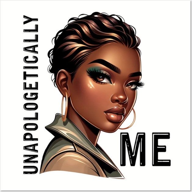 Unapologetically Me Wall Art by UrbanLifeApparel