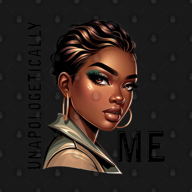 Unapologetically Me by UrbanLifeApparel