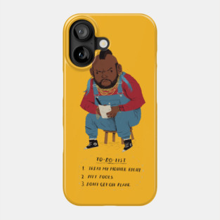 Mr T to-do-list Phone Case