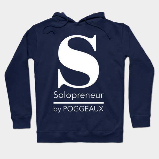 Solopreneur Hoodie by Poggeaux