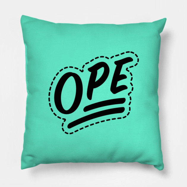 Ope - Backprint Edition Pillow by allisawr