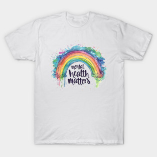 Mental Health Matters Rainbow T-Shirt
