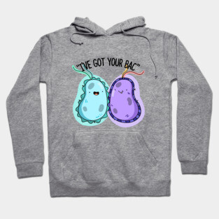 I've Got Your Bac Cute Bacteria Pun Hoodie