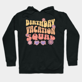Birthday Vacation Squad Hoodie