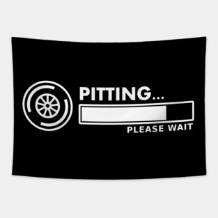 'Pitting...Please Wait' Motorsport Pitstop Design Tapestry