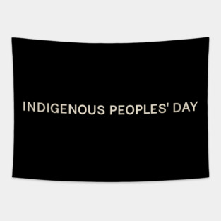 Indigenous Peoples' Day On This Day Perfect Day Tapestry