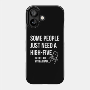 Some People just need a high five Phone Case