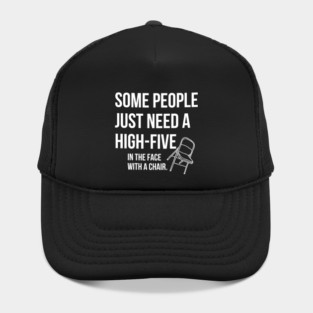 Some People just need a high five Hat