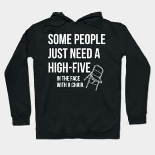 Some People just need a high five Hoodie