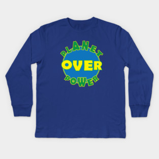Planet Over Power Kids Long Sleeve T-Shirt