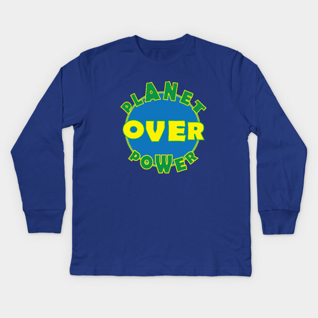 Planet Over Power Kids Long Sleeve T-Shirt by DickinsonDesign