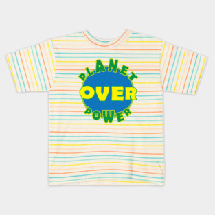 Planet Over Power Kids T-Shirt