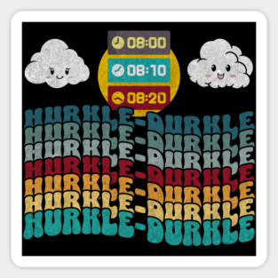 Hurkle Durkle Scottish Slang for Lazing Abed groovy design Magnet