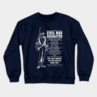 Civil War Reenactor Crewneck Sweatshirt