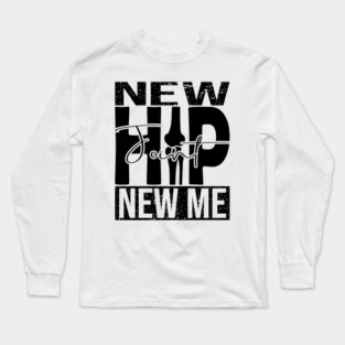 Hip Replacement Long Sleeve T-Shirt