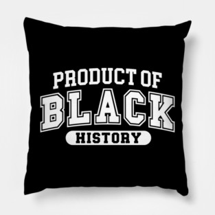 Product of Black History Pillow